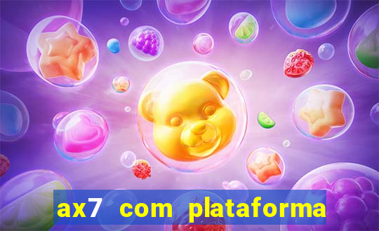 ax7 com plataforma de jogos